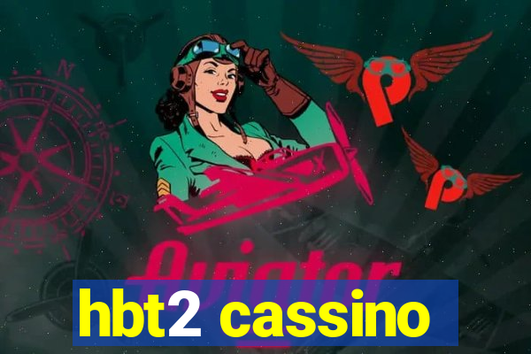 hbt2 cassino